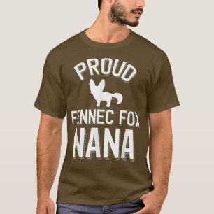 Cute Fennec Fo Nana Proud Fennec T-shirt