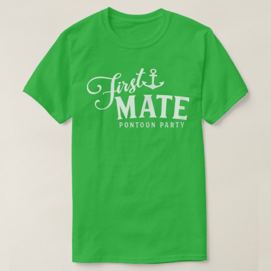 Cute First Mate Pontoon t-shirt for boating and fl (Design voorkant)