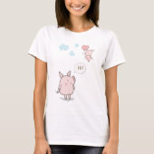 Cute Floating Pig Gezegde Hi T-shirt (Voorkant)