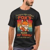 Cute Fox Imagine Life Without Fox s T-shirt (Voorkant)