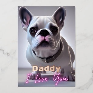 Cute French Bulldog papa Quote ik hou van je Folie Feestdagenkaart