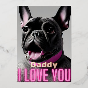 Cute French Bulldog papa Quote ik hou van je Folie Feestdagenkaart