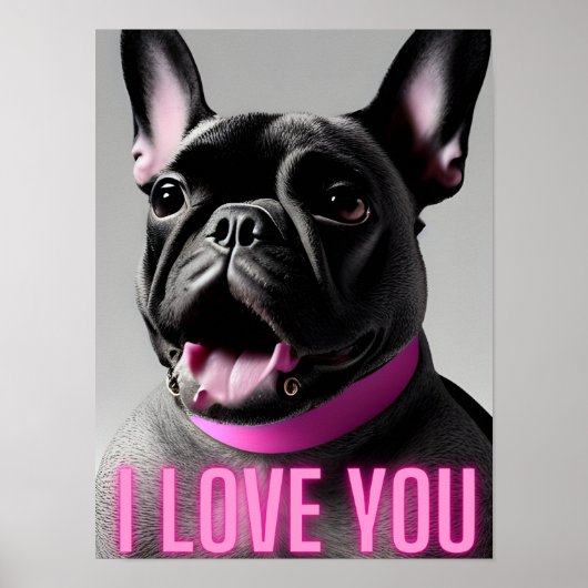 Cute French Bulldog Quote Ik hou van je Wall Art Poster (Voorkant)