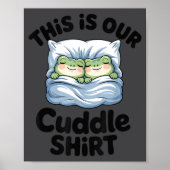 Cute Frog Couple This Is Our Cuddle  Poster (Voorkant)