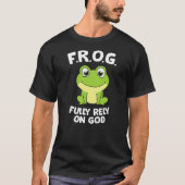 Cute Frog Fully Rely On God Christian Frog T-shirt (Voorkant)