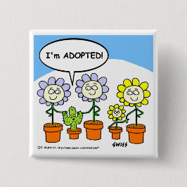 Cute Funny Adoption Theme Cartoon Button