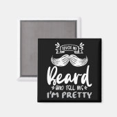 Cute Funny Beard Quote Gift For Bearded Men And Lo Magneet (Voorkant / Achterkant)