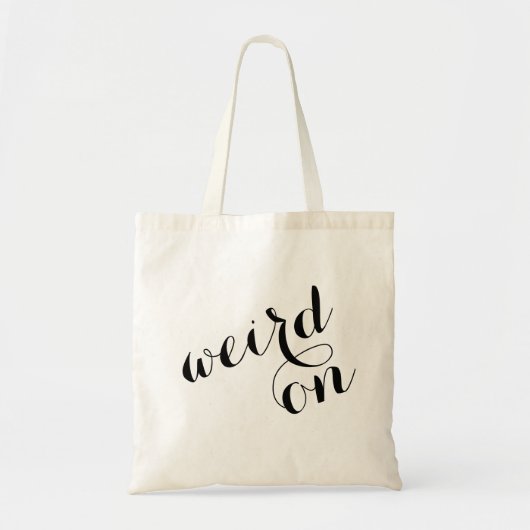 Cute Funny Canvas tas - Weird on (Voorkant)