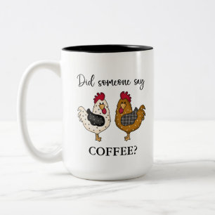 Cute Funny Chickens   Zei iemand koffie? Twee- Tweekleurige Koffiemok