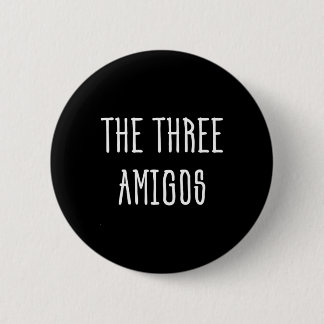 Cute Funny Cinco de Mayo de Three Amigos Gift Ronde Button 5,7 Cm