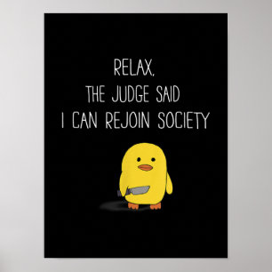 Cute Funny Duck haalt de rechter die zei dat ik me Poster