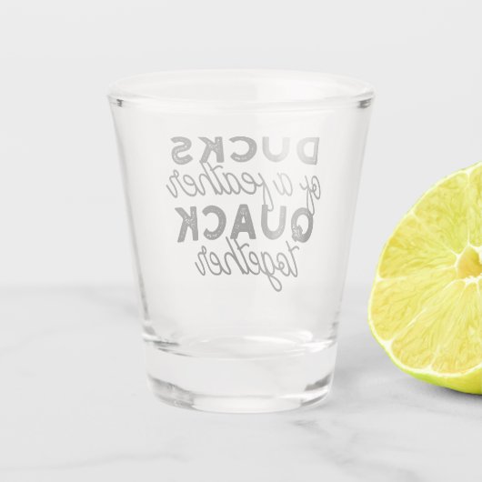 Cute Funny Ducks Puns Quote II Shot Glas (Achterkant)