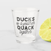 Cute Funny Ducks Puns Quote II Shot Glas (Voorkant)