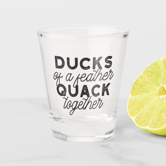 Cute Funny Ducks Puns Quote II Shot Glas (Voorkant)