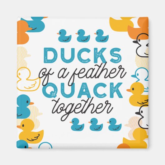 Cute Funny Ducks Puns Quote Magneet (Voorkant)