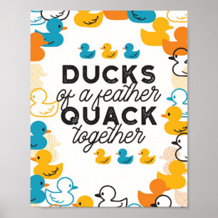 Cute Funny Ducks Puns Quote Poster