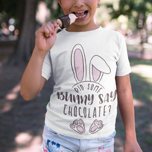 Cute Funny Easter zei dat er een Bunny Chocolate P T-shirt