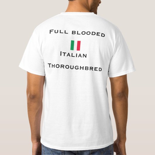 Cute & Funny Full Bloods, Italiaans Thoroughbe T-shirt (Achterkant)