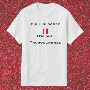 Cute & Funny Full Bloods, Italiaans Thoroughbe T-shirt
