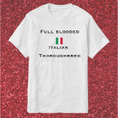Cute & Funny Full Bloods, Italiaans Thoroughbe T-shirt