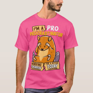 Cute & Funny Im a Pro Procrastinator Hamster Pun T-shirt