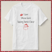 Cute, Funny Kissing Santa Claus T-shirt