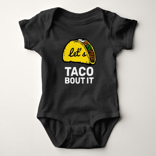 Cute Funny Phrase | Laten we het aan Taco overhand Romper (Voorkant)