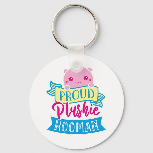 Cute Funny Quote | Foto Proud Plushie Hooman Sleutelhanger (Voorkant)