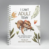 Cute Funny Sloth 'Ik kan vandaag niet volwassen wo Planner