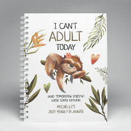Cute Funny Sloth 'Ik kan vandaag niet volwassen wo Planner