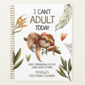 Cute Funny Sloth 'Ik kan vandaag niet volwassen wo Planner (Voorkant)