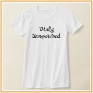 Cute & Funny volledig ongecontroleerd T-shirt