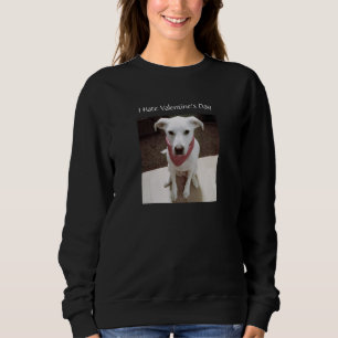 Cute Funny White Dog I Hate Valentijnsdag Sweats Trui