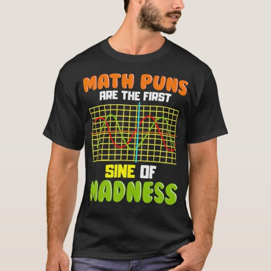 Cute Funny Wiskunde Puns is de eerste sinus van Ma T-shirt (Voorkant)