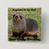 Cute Fur Seal Stop Global Warming Button (Voorkant)
