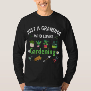 Cute Gardening Grandma Funny Quote Garden Gardener T-shirt