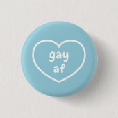 Cute Gay AF Ronde Button 3,2 Cm (Voorkant)