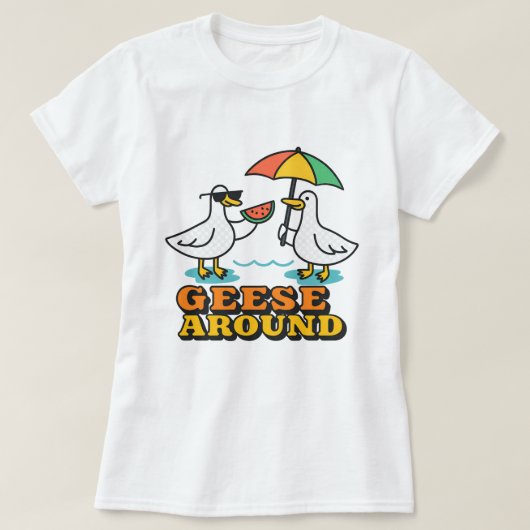Cute Geese Around; Funny Summer Goose T-shirt (Design voorkant)