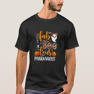 Cute Ghost Faboolous Pharmacist Funny Pharmacist H T-shirt