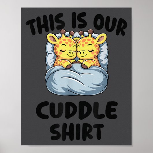 Cute Giraffe Couple This Is Our Cuddle  Poster (Voorkant)