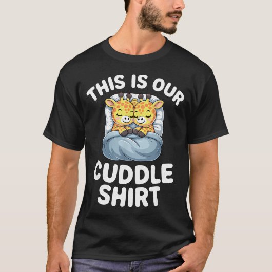 Cute Giraffe Couple This Is Our Cuddle T-shirt (Voorkant)