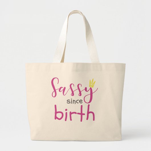 Cute Girl Gift Sass Sassy sinds geboorte Gift Grote Tote Bag (Voorkant)