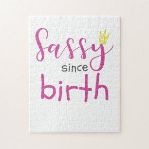 Cute Girl Gift Sass Sassy sinds geboorte Gift Legpuzzel