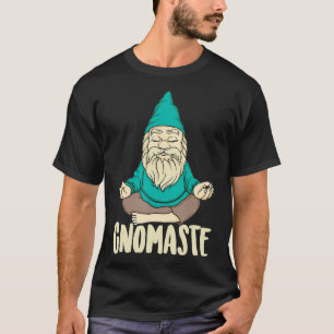 Cute Gnomaste Funny Meditating Gnome Gift for Yoga T-shirt