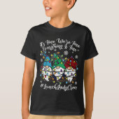 Cute Gnomes Everything Is Fine Christmas Lunch Lad T-shirt (Voorkant)