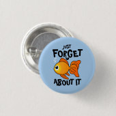 Cute Goldfish: Vergeet het maar Ronde Button 3,2 Cm (Voorkant /achterkant)