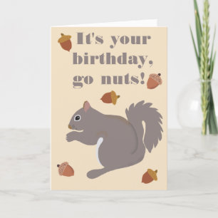 Cute Gray Squirrel Funny Go Nuts Birthday Kaart