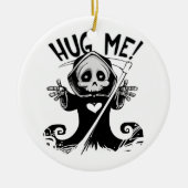 Cute Grim Reaper Hug me Keramisch Ornament (Voorkant)