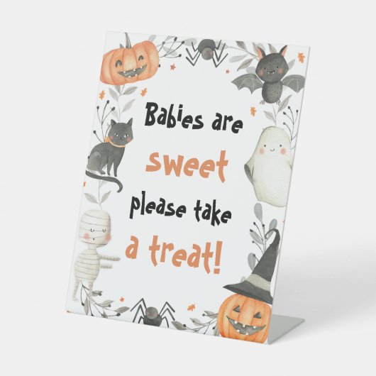 Cute Halloween Baby shower Babies zijn Sweet Sign Reclamebord Met Voetstuk (Voorkant)