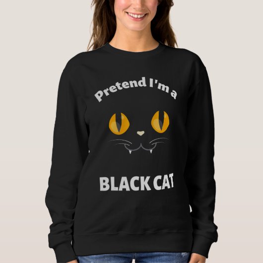 Cute Halloween Costume Pretend I m'n Black Cat Trui (Voorkant)